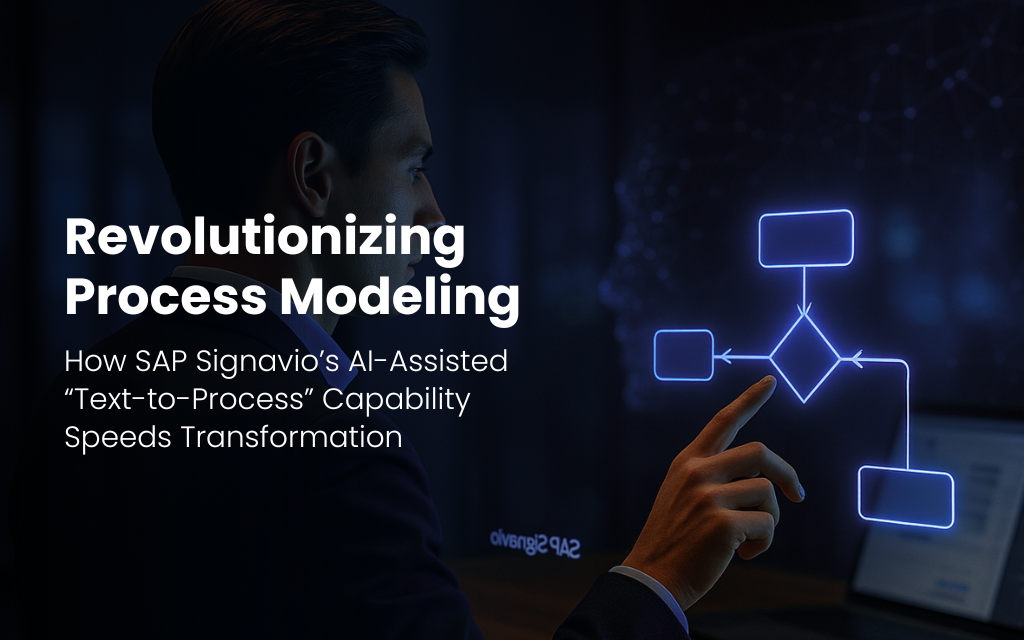 Revolutionizing Process Modeling: How SAP Signavio’s AI-Assisted “Text-to-Process” Capability Speeds Transformation