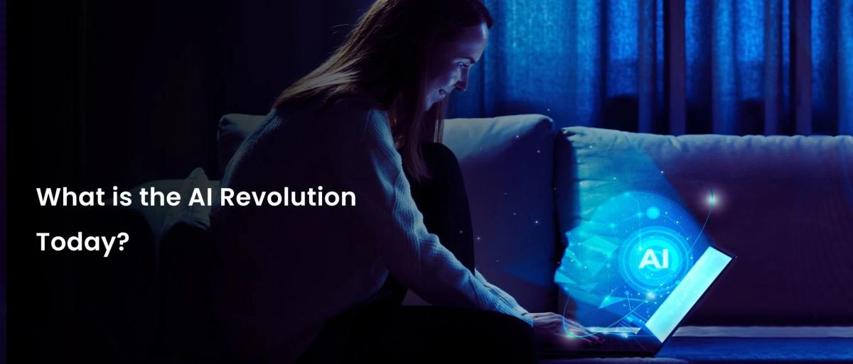 What is the AI Revolution Today?