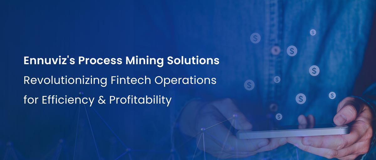 Revolutionizing Fintech Operations for Efficiency & Profitability