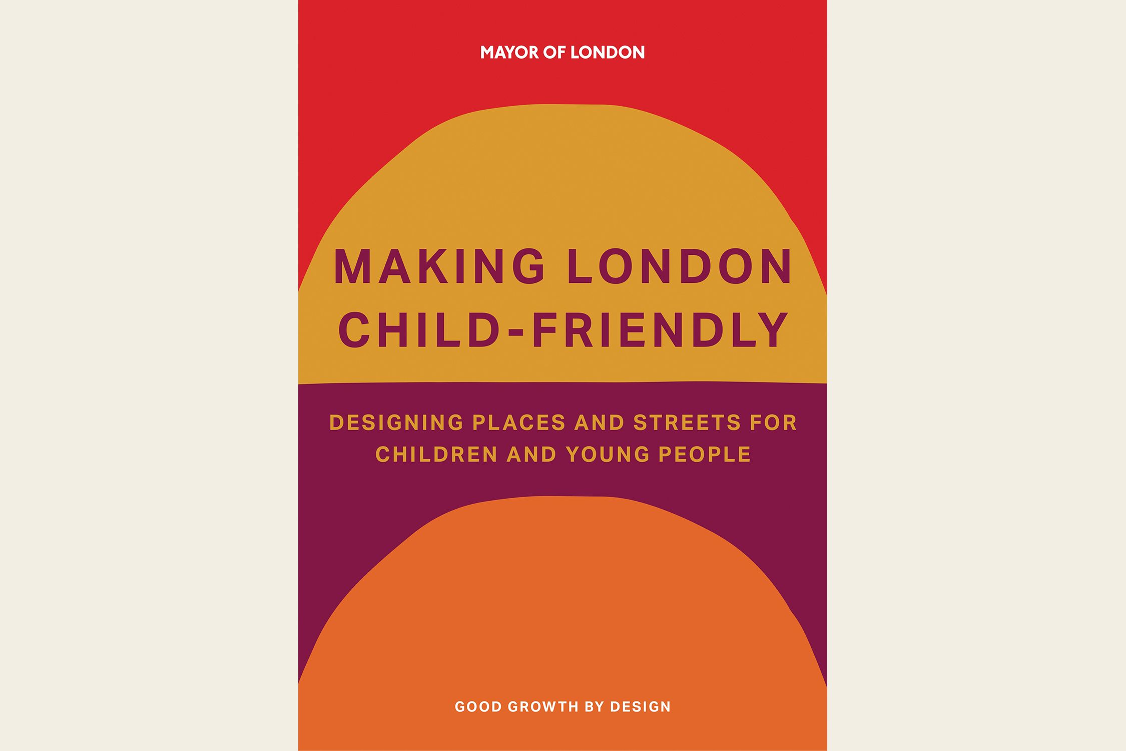 'Making London Child-Friendly' red and orange report cover.