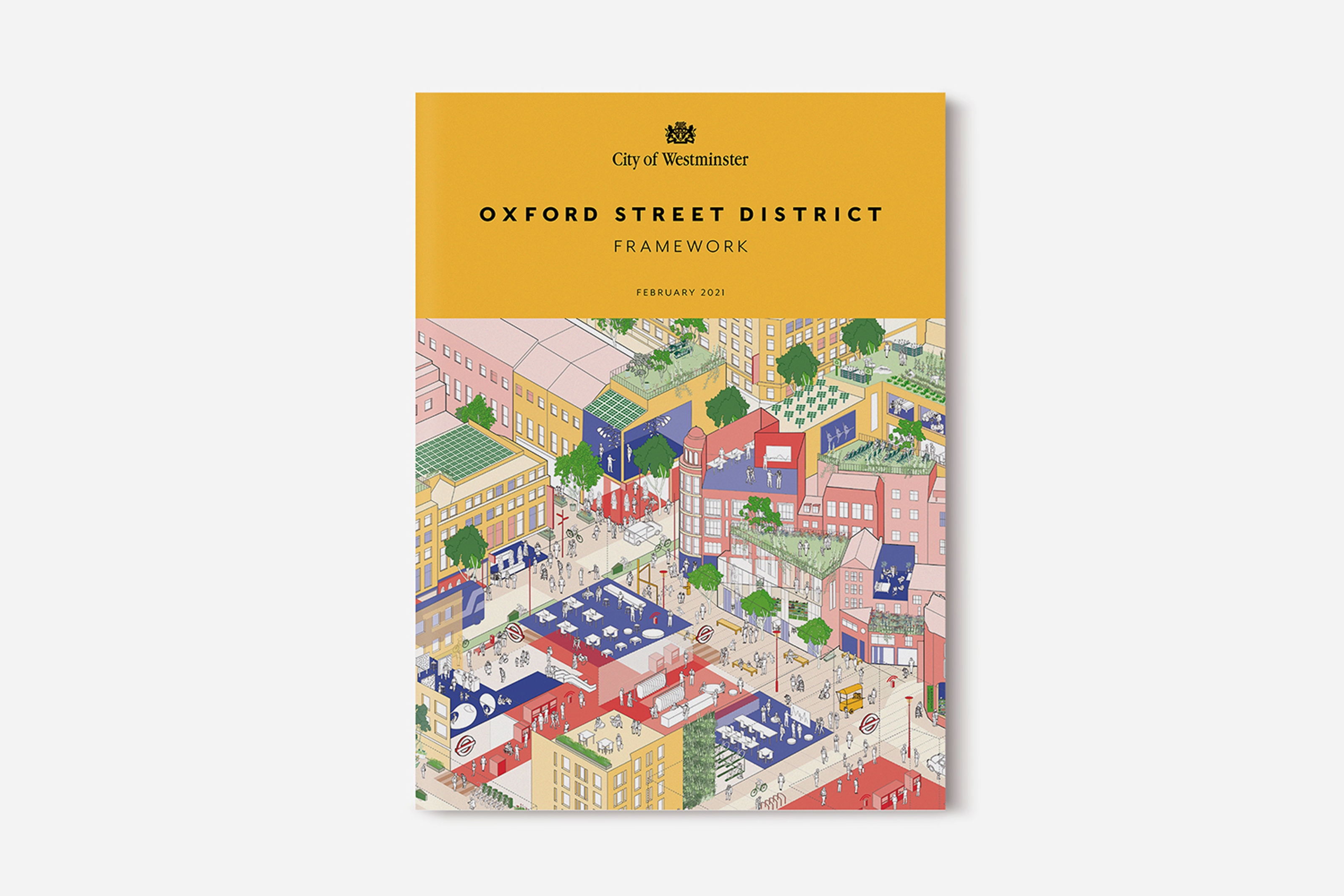 A book cover with a yellow cover reading "Oxford Street District Framework" and brightly coloured illustration of buildings and a street beneath it.