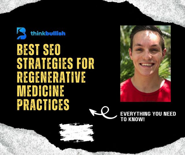 Best SEO Strategies for Regenerative Medicine Practices