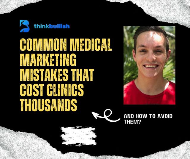 Common Medical Marketing Mistakes That Cost Clinics Thousands (and How to Avoid Them)