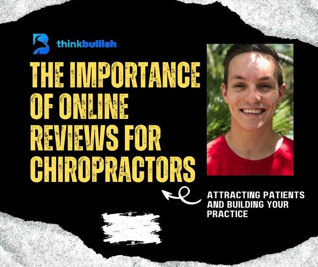 The Importance of Online Reviews for Local Chiropractors