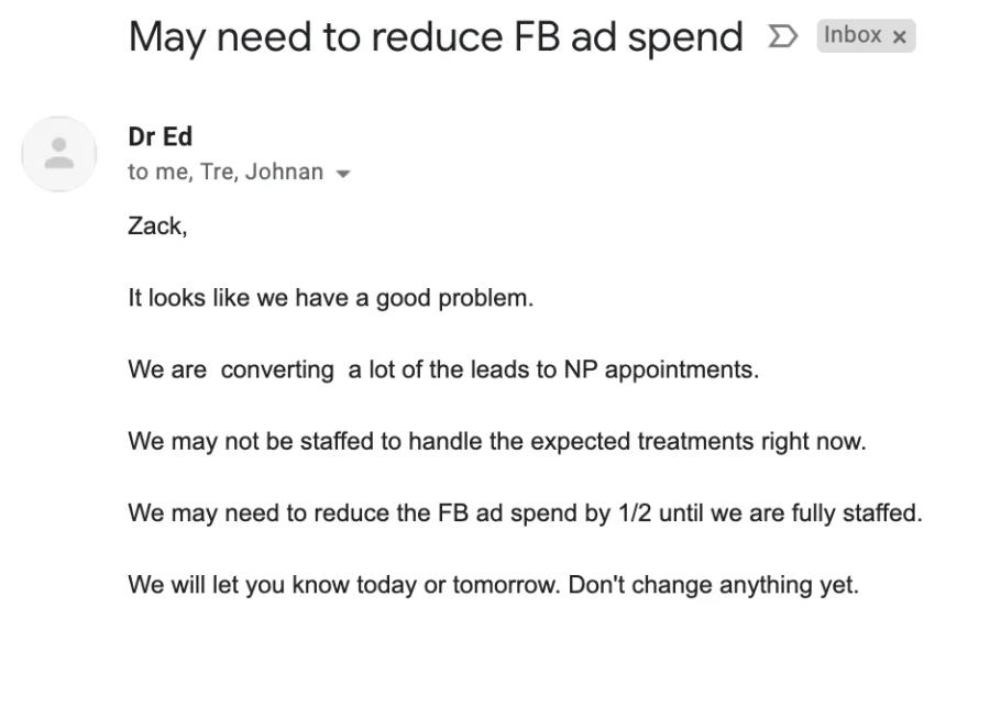 Dr Ed email: "May need to reduce FB ad spend" — converting a lot of leads to NP appointmen