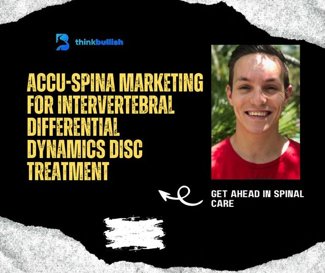 Get Ahead in Spinal Care: Accu-Spina Marketing for IDD Therapy