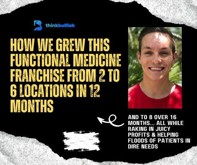 How We Grew This Functional Medicine Franchise From 2 to 6 Locations In 12 Months