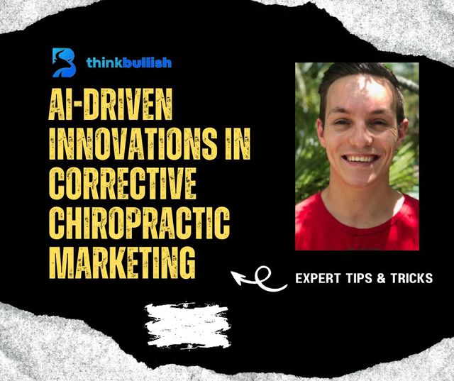 AI-Driven Innovations In Corrective Chiropractic Marketing