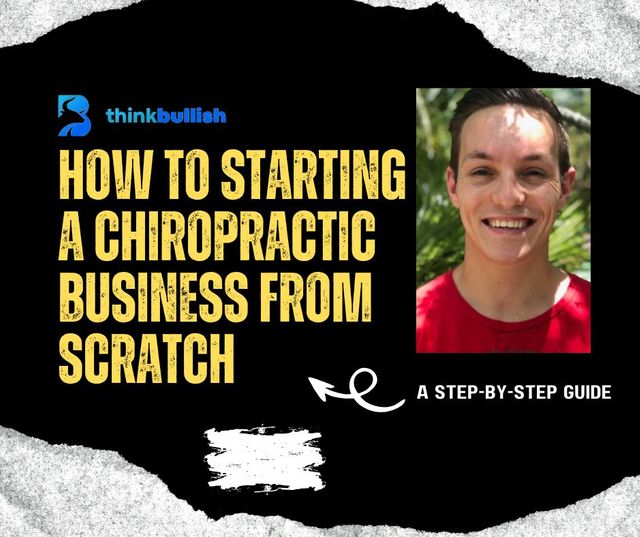 Step-by-Step Guide to Starting a Chiropractic Business from Scratch
