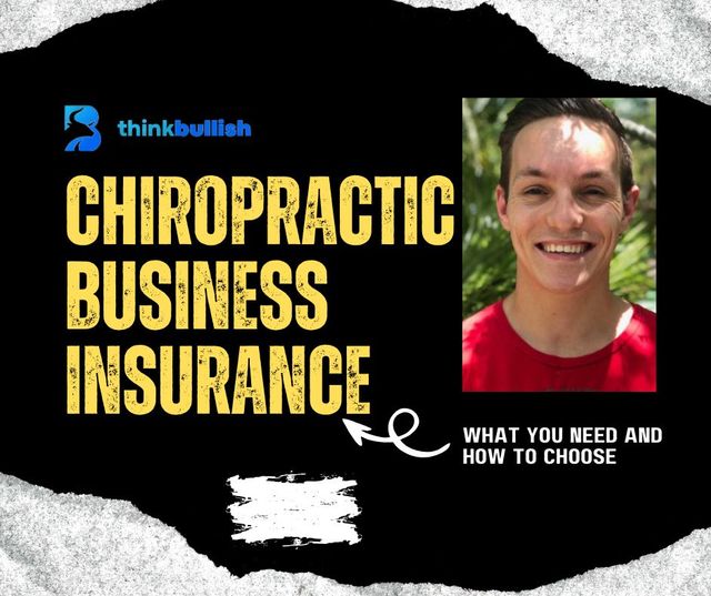 Chiropractic Business Insurance: What You Need and How to Choose?