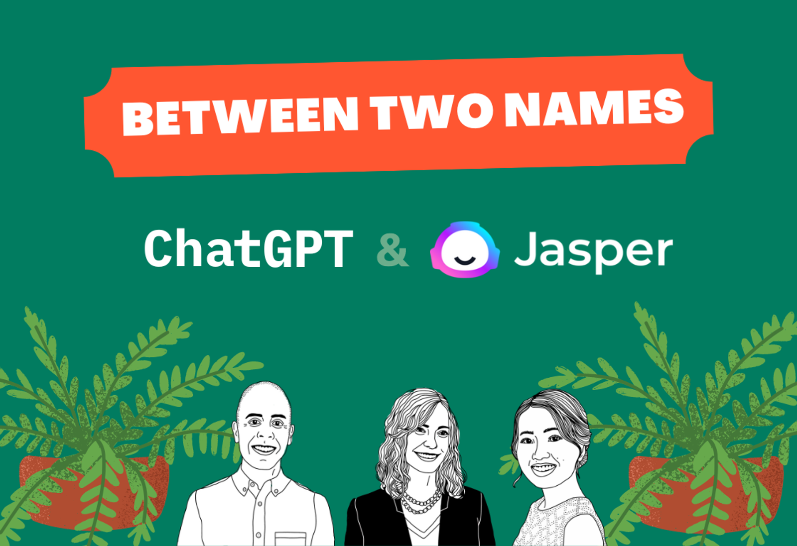 Between Two Names: ChatGPT & Jasper