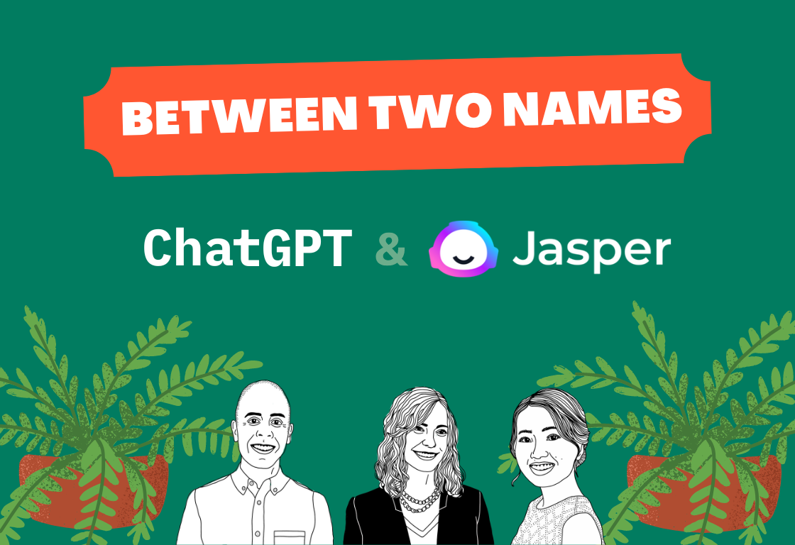 Between Two Names: ChatGPT & Jasper