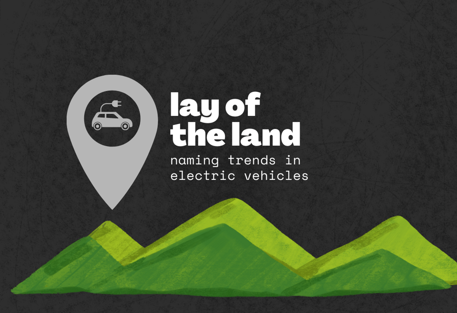 Lay of the Land: EV Naming Trends