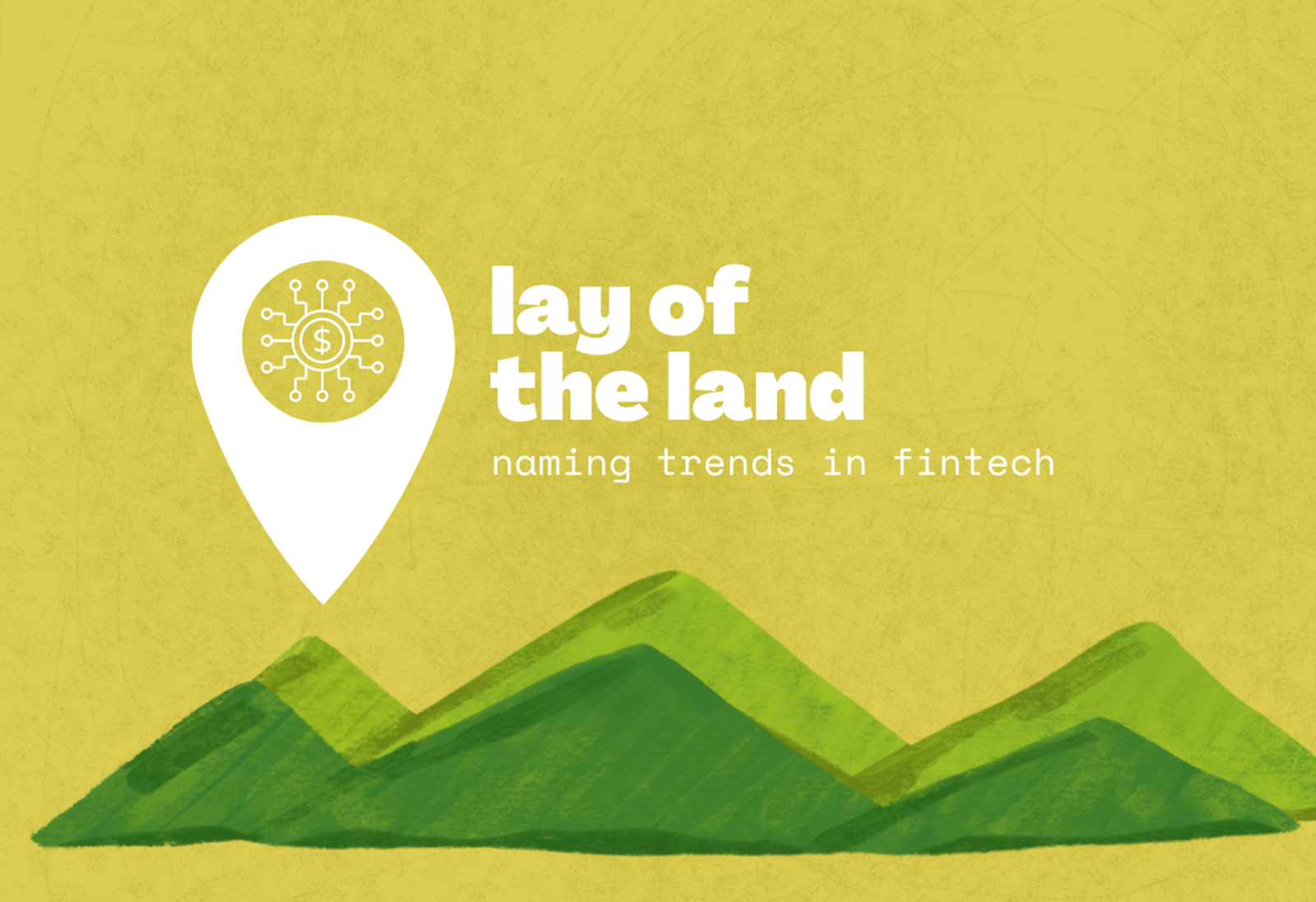 Lay of the Land: Fintech Naming Trends