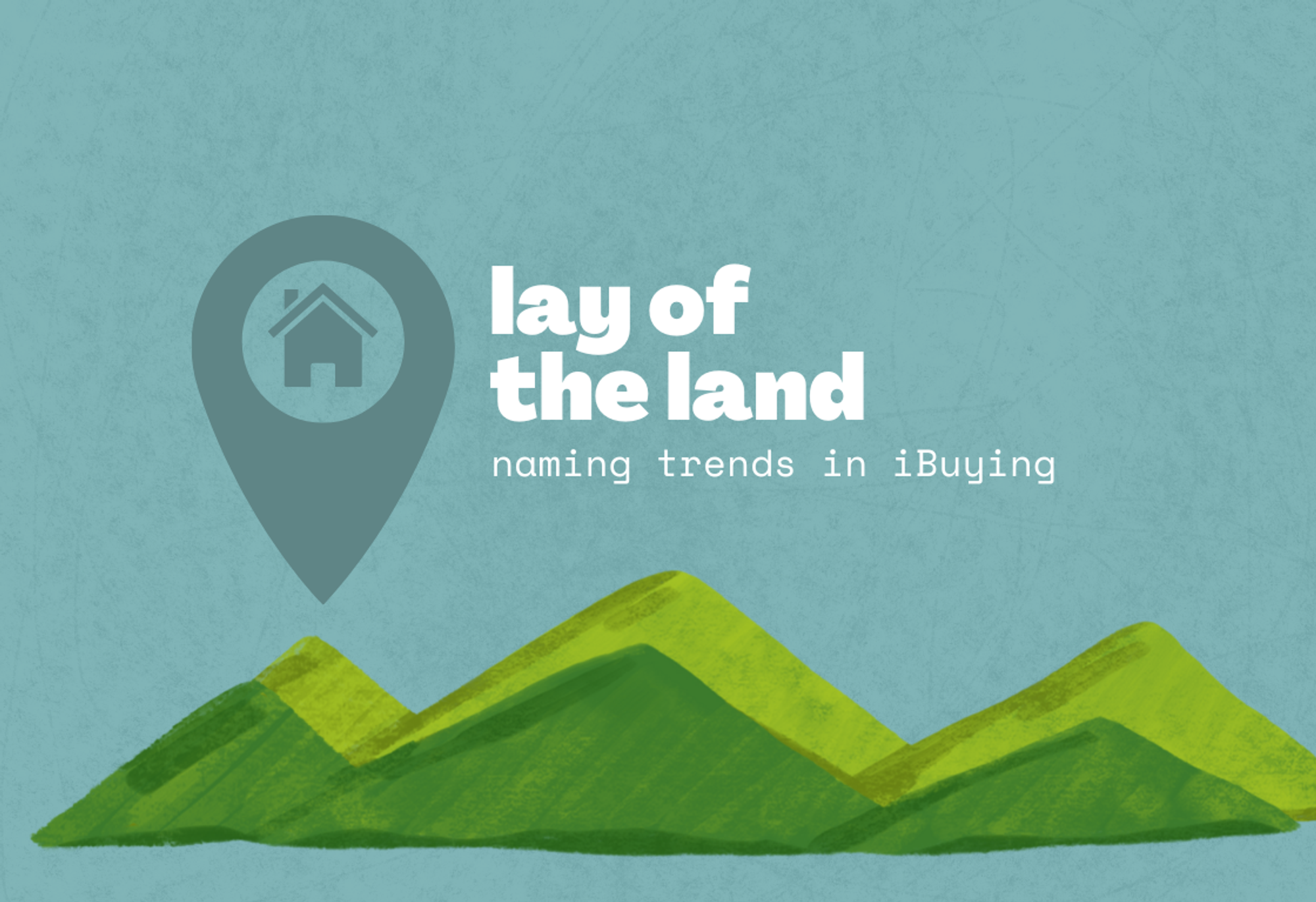 Lay of the Land: Naming Trends in iBuying