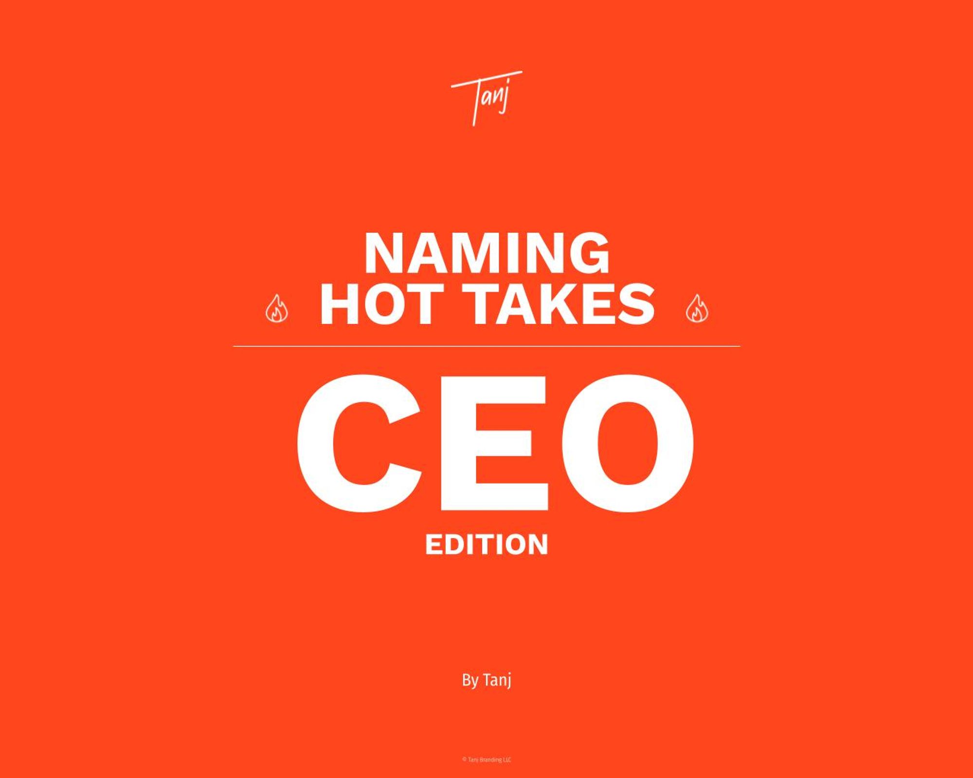 Naming Hot Takes - CEO Edition
