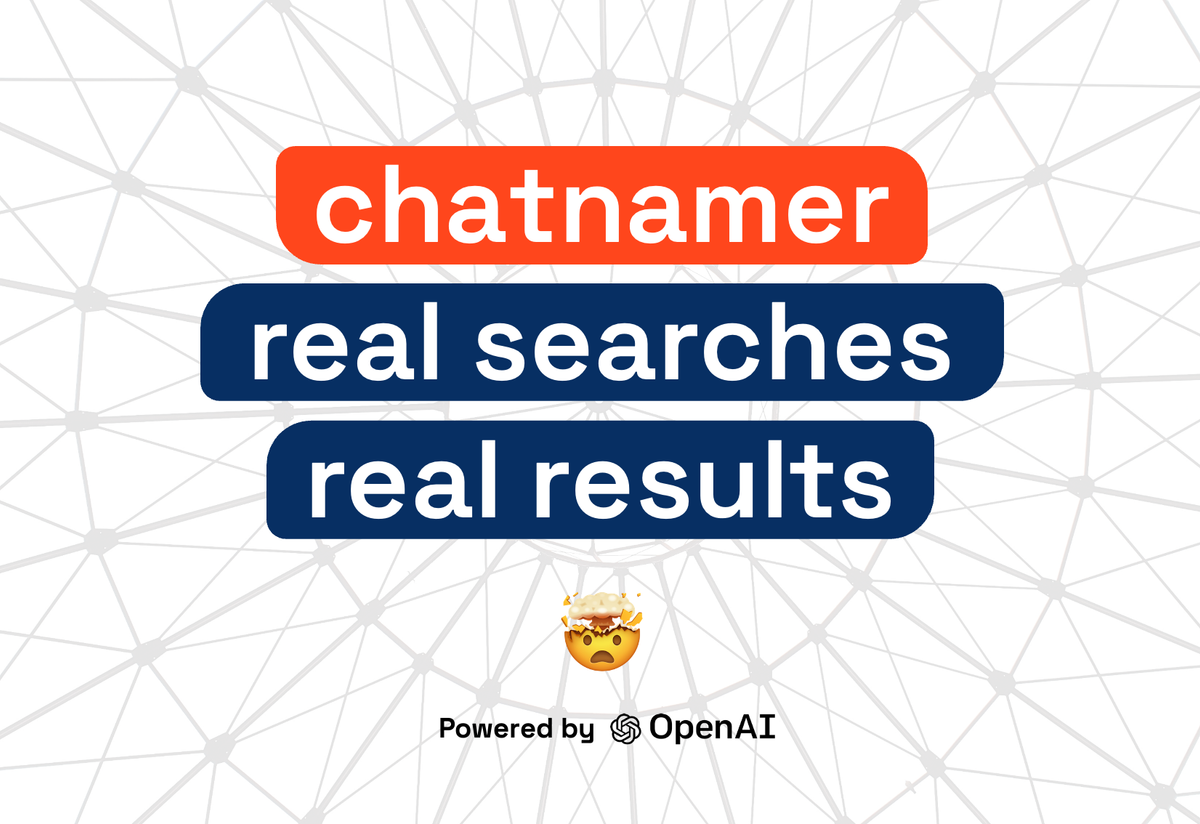 Chatnamer: Real Searches, Real Results - Volume #1