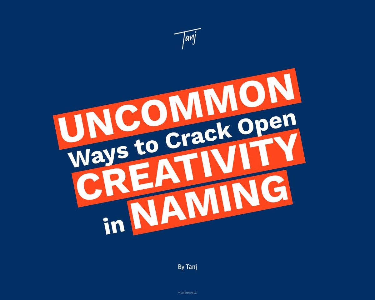 Uncommon Ways to Crack Open Creativity in Naming