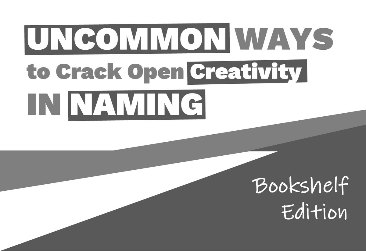 Uncommon Ways to Crack Open Creativity in Naming: Bookshelf Edition