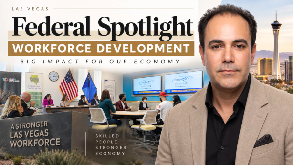 Las Vegas Workforce Development Gets Federal Spotlight — What It Means for Our Local Economy