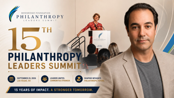 Moonridge Foundation's 15th Annual Philanthropy Leaders Summit Coming to Las Vegas This September