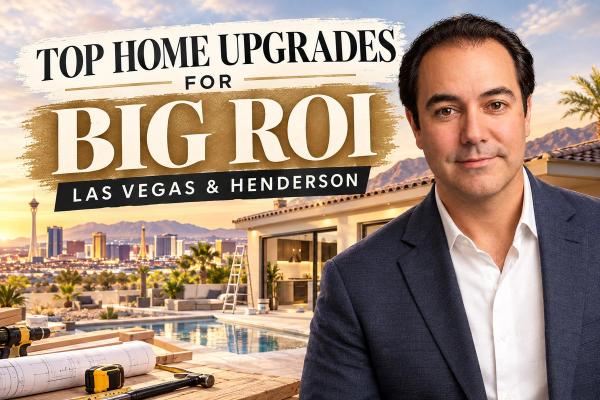 The Home Improvements With the Best ROI in Las Vegas & Henderson