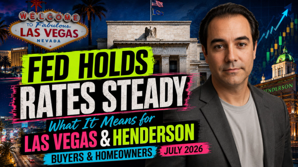Fed Holds Rates Steady — What It Means for Las Vegas & Henderson Buyers and Homeowners (July 2026)
