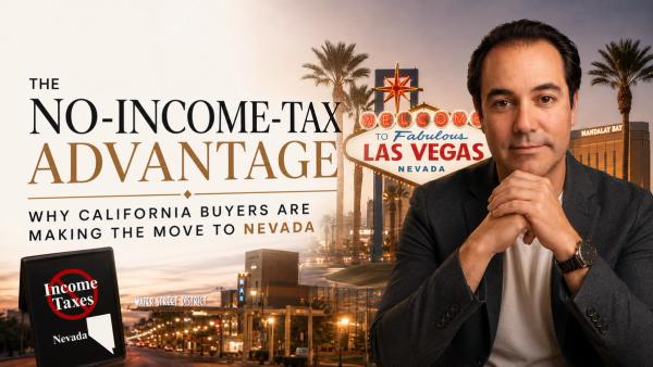 The No-Income-Tax Advantage: Why California Buyers Are Making the Move to Henderson & Las Vegas