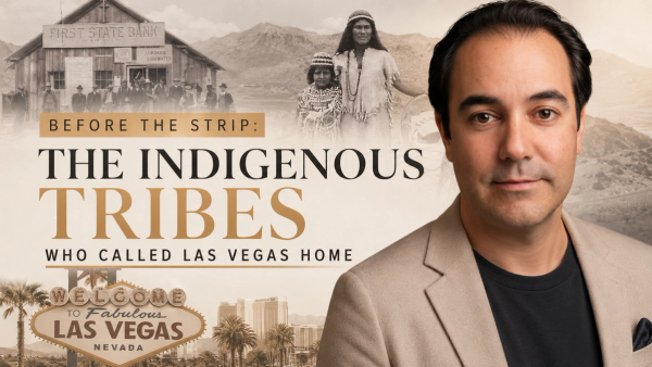 Before the Strip: The Indigenous Tribes Who Called the Las Vegas Valley Home