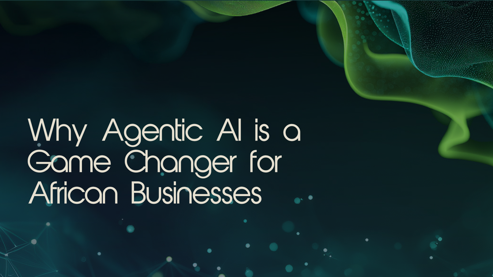 Agentic AI for African Businesses