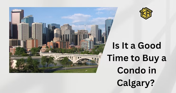 Is It a Good Time to Buy a Condo in Calgary? [2025 Market Analysis]