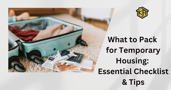 What to Pack for Temporary Housing: Essential Checklist & Tips