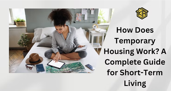 How Does Temporary Housing Work? A Complete Guide for Short-Term Living