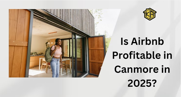 Is Airbnb Profitable in Canmore in 2025?