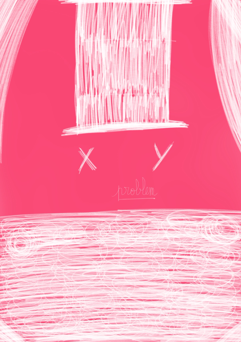 Digital drawing with a pink background and white filling, with the letters 'X' and 'Y' in the center, and 'problem' underneath.