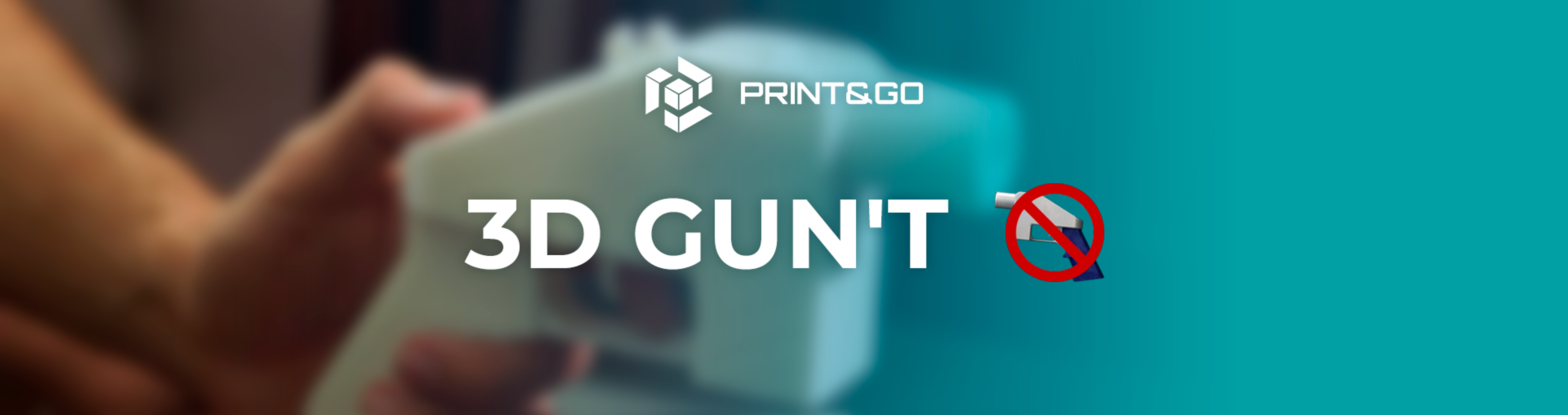 3D GUN'T: Print&Go’s solution to prevent 3D printed Ghost Guns