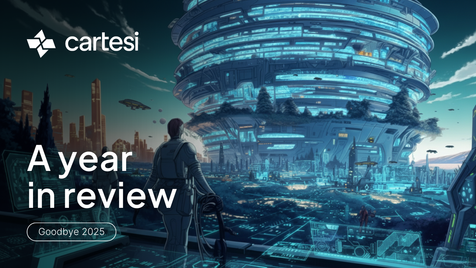 Cartesi 2025 Year in Review blog banner featuring a futuristic cyberpunk city with a massive glowing terminal and the text "A year in review, Goodbye 2025.