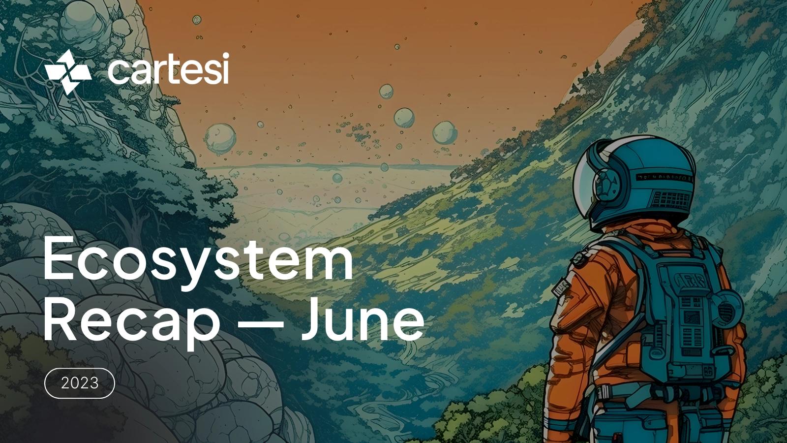 Cartesi Ecosystem Recap — June 2023