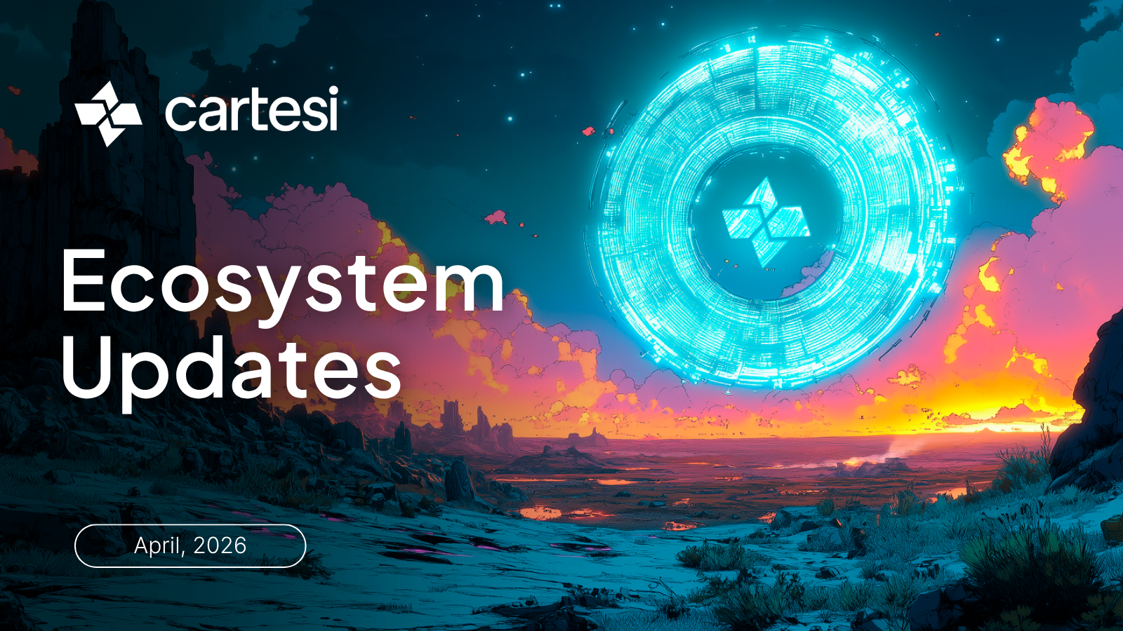 Cover image for the Cartesi Ecosystem Updates April 2026 monthly recap, showing the Cartesi logo at top left, the project's diamond emblem glowing inside a circular tech ring above a vibrant futuristic landscape at sunset, and an April 2026 date pill at bottom left.