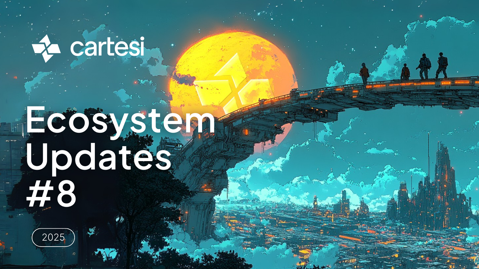 Cartesi Ecosystem Updates #8 2025 featuring a futuristic cityscape with a massive bridge, glowing sun, and people walking, set against a vibrant, cloud-filled sky.