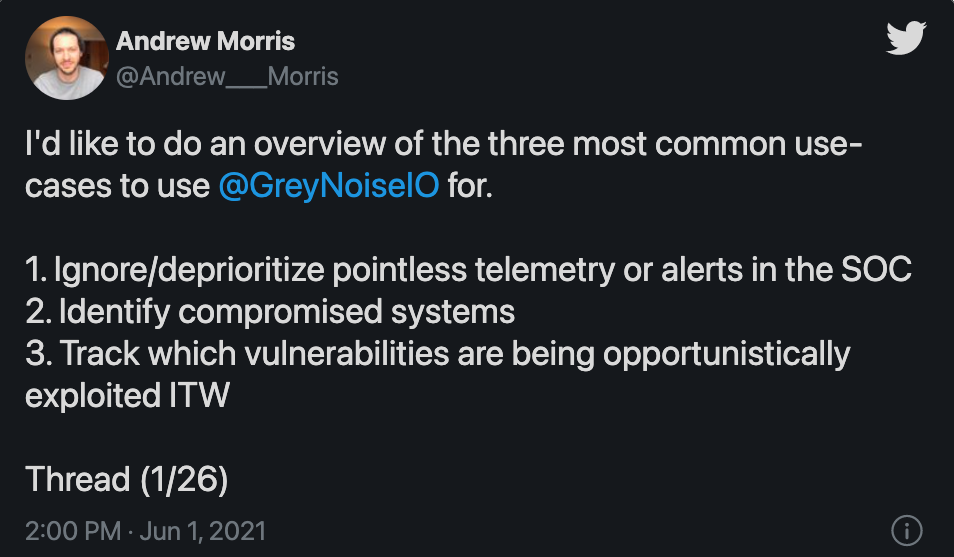 I'd like to do an overview of the three most common use-cases to use  @GreyNoiseIO  for.   1. Ignore/deprioritize pointless telemetry or alerts in the SOC 2. Identify compromised systems 3. Track which vulnerabilities are being opportunistically exploited ITW  Thread (1/26)