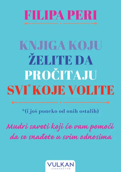 Knjiga koju želite da pročitaju svi* koje volite *(i još poneko od onih ostalih) - Filipa Peri