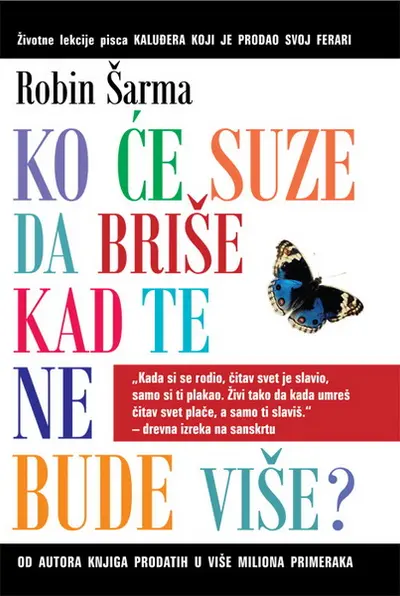 KO ĆE SUZE DA BRIŠE KAD TE NE BUDE VIŠE - ROBIN ŠARMA