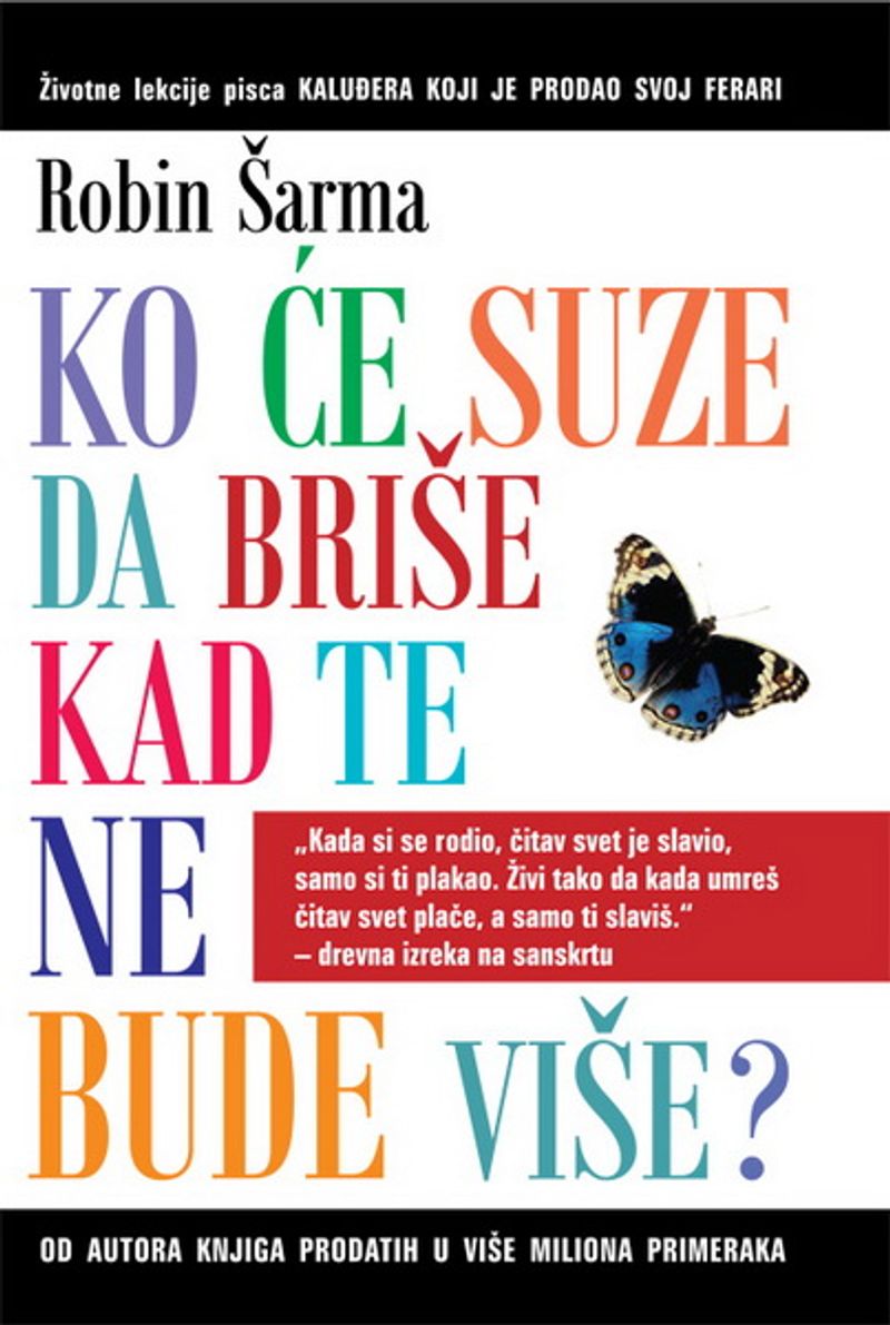 KO ĆE SUZE DA BRIŠE KAD TE NE BUDE VIŠE - ROBIN ŠARMA