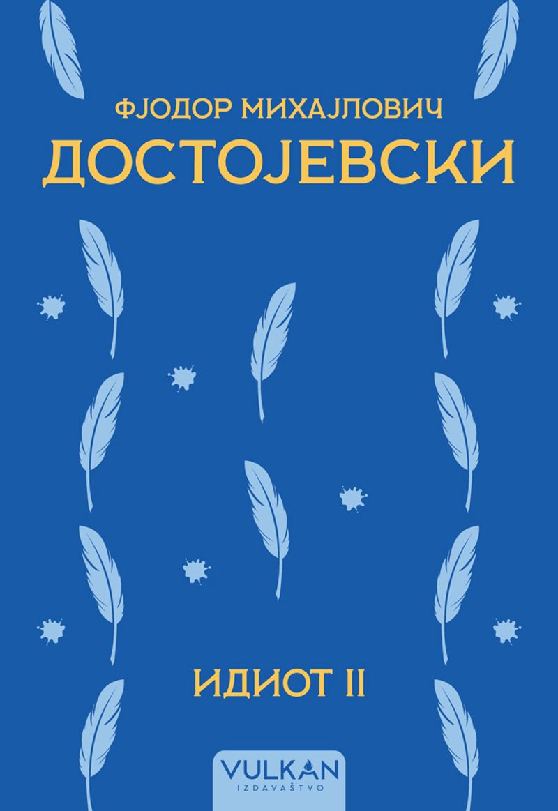 IDIOT II - FJODOR MIHAJLOVIČ DOSTOJEVSKI