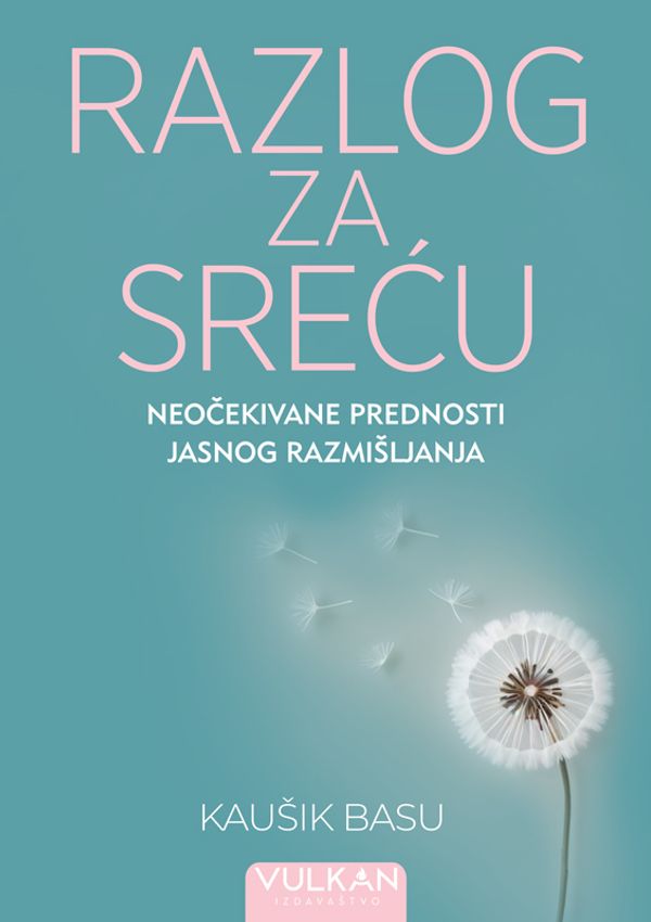 RAZLOG ZA SREĆU - KAUŠIK BASU