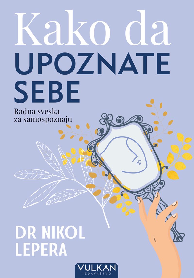 KAKO DA UPOZNATE SEBE - NIKOL LEPERA