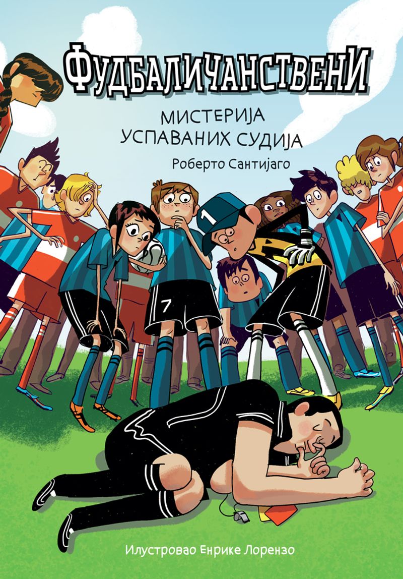 FUDBALIČANSTVENI - MISTERIJA USPAVANIH SUDIJA - ROBERTO SANTIJAGO