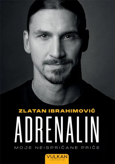 ADRENALIN - ZLATAN IBRAHIMOVIĆ