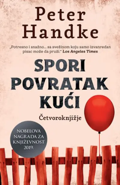 Spori povratak kući: Četvoroknjižje - Peter Handke